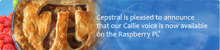 Cepstral is pleased to announce that our Callie voice is now available on the Raspberry Pi